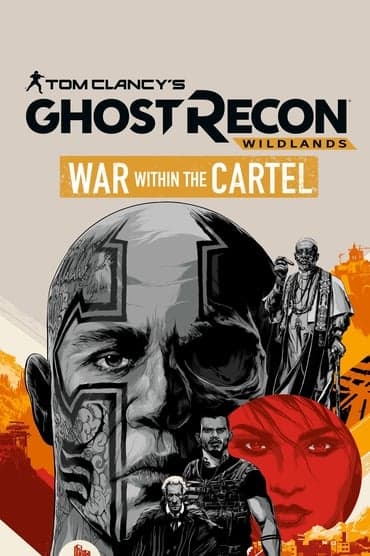 Poster image for Tom Clancy’s Ghost Recon Wildlands: War Within The Cartel