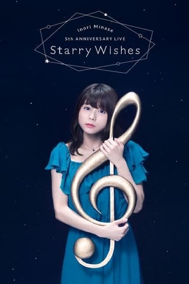 Poster image for Inori Minase 5th ANNIVERSARY LIVE Starry Wishes