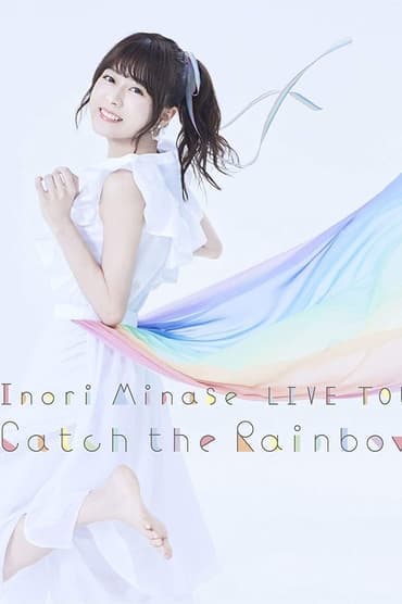 Poster image for Inori Minase LIVE TOUR 2019 Catch the Rainbow