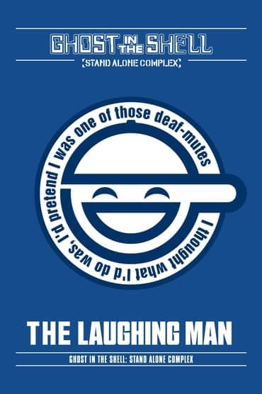 Poster image for Ghost in the Shell: Stand Alone Complex - The Laughing Man