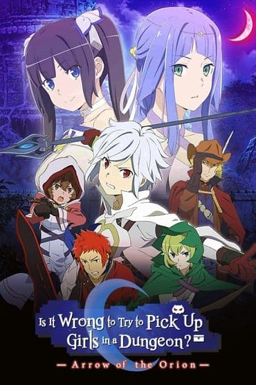 Poster image for Is It Wrong to Try to Pick Up Girls in a Dungeon?: Arrow of the Orion