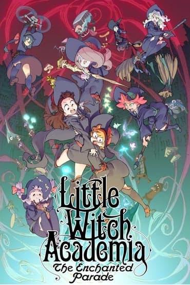 Poster image for Little Witch Academia: The Enchanted Parade