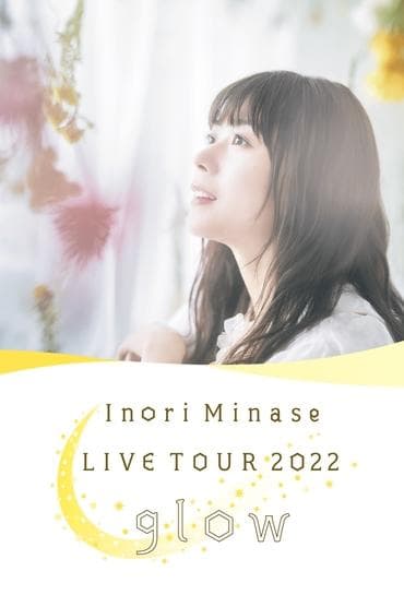 Poster image for Inori Minase LIVE TOUR 2022 Glow