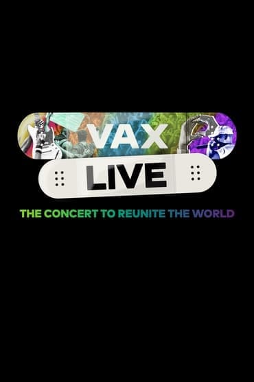 Poster image for Vax Live: The Concert to Reunite the World