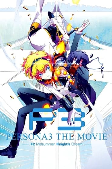 Poster image for PERSONA3 THE MOVIE #2 Midsummer Knight's Dream