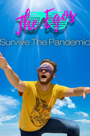 Poster image for The Egos Survive the Pandemic