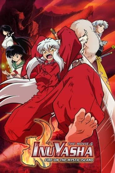 Poster image for Inuyasha the Movie 4: Fire on the Mystic Island