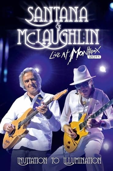 Poster image for Santana & McLaughlin: Invitation to Illumination - Live at Montreux