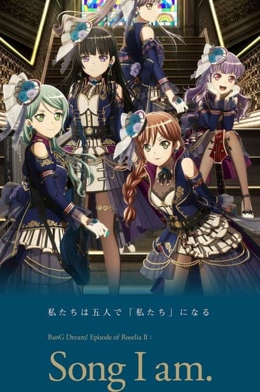 Poster image for BanG Dream! Episode of Roselia II: Song I am.