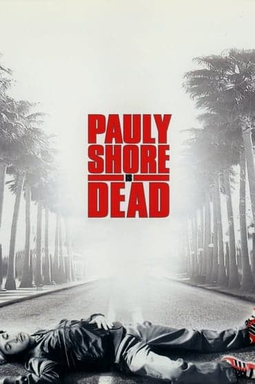 Poster image for Pauly Shore Is Dead