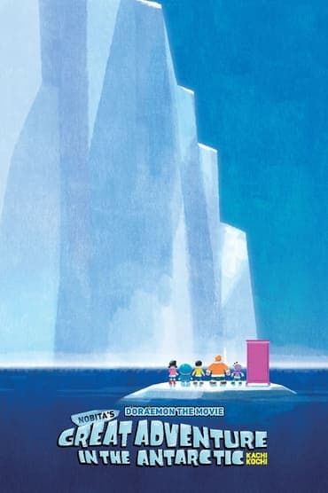 Poster image for Doraemon: Nobita's Great Adventure in the Antarctic Kachi Kochi