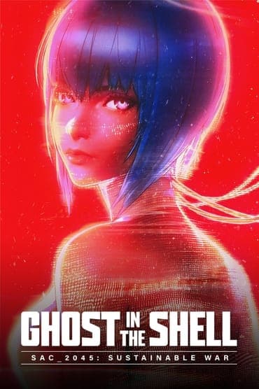 Poster image for Ghost in the Shell: SAC_2045 Sustainable War