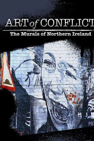 Poster image for Art of Conflict: The Murals of Northern Ireland