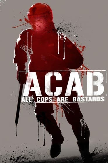 Poster image for ACAB : All Cops Are Bastards