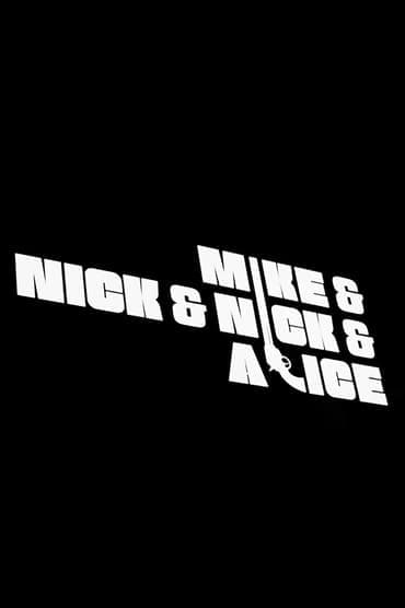 Poster image for Mike & Nick & Nick & Alice