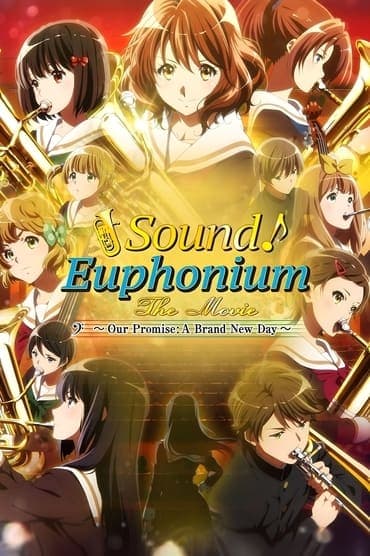 Poster image for Sound! Euphonium the Movie – Our Promise: A Brand New Day