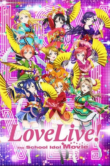 Poster image for Love Live! The School Idol Movie