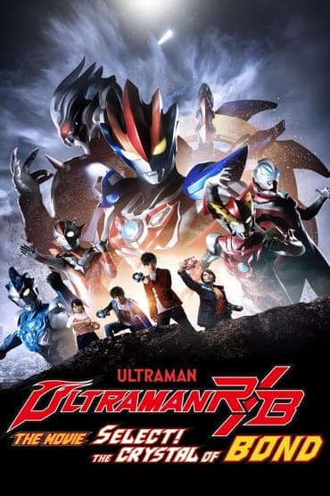 Poster image for Ultraman R/B The Movie: Select! The Crystal of Bond