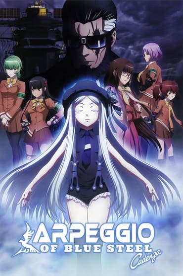 Poster image for Arpeggio of Blue Steel -Ars Nova Cadenza-