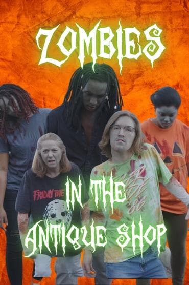 Poster image for Zombies in the Antique Shop