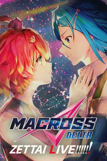 Poster image for Macross Delta: Zettai Live!!!!!!