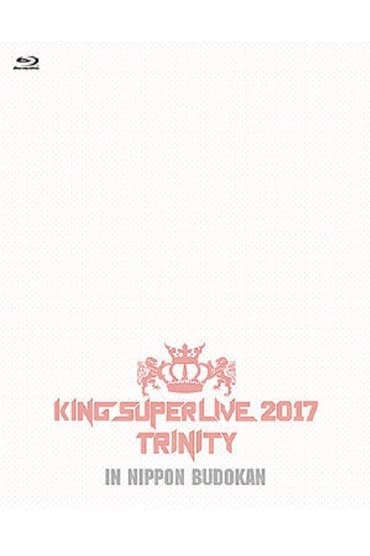 Poster image for King Super Live 2017 Trinity