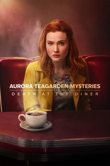 Poster image forAurora Teagarden Mysteries: Death at the Diner